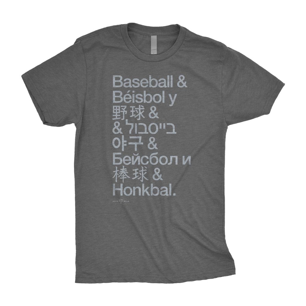 International Pastime Shirt | Baseball & Béisbol y 野球 & בייסבול & 야구 & Бейсбол и 棒球 & Honkbal. | Baseball in Different Languages Around The World RotoWear
