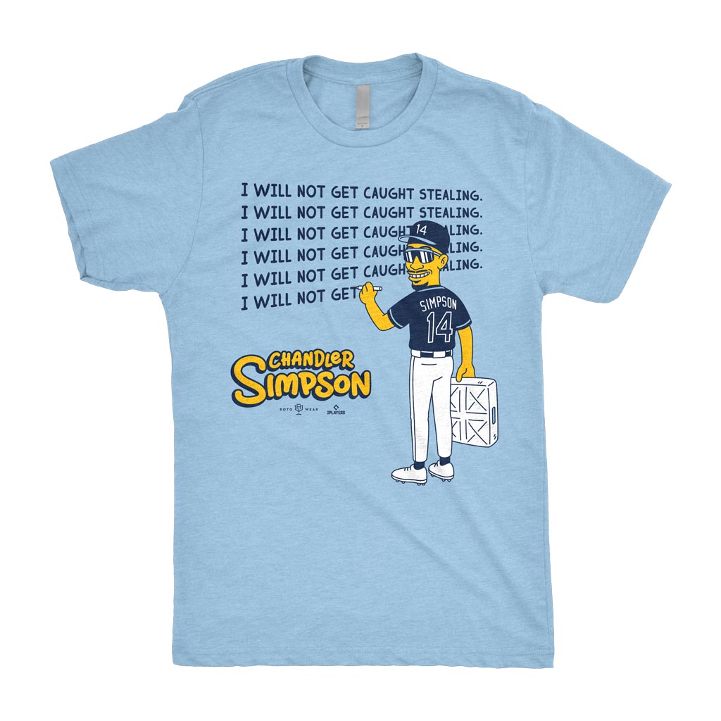 I Will Not Get Caught Stealing Shirt | Chandler Simpson Tampa Bay Baseball MLBPA RotoWear
