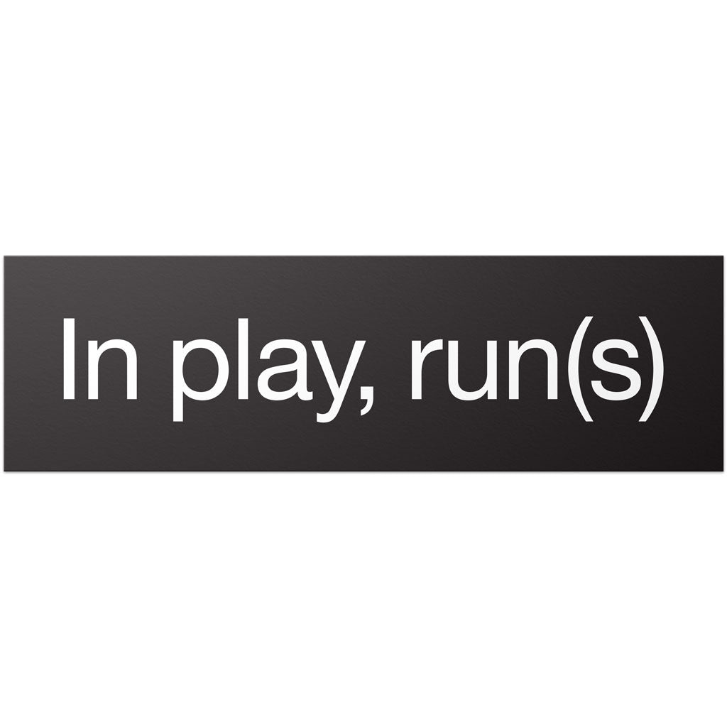 In Play, Run(s) Bumper Sticker