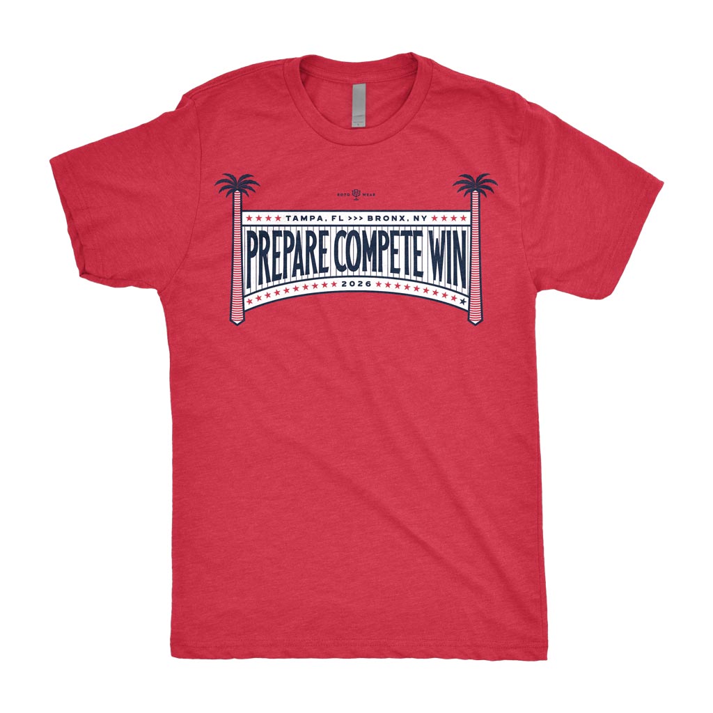 Prepare Compete Win 2026 Shirt | Bronx New York Yankees Baseball Spring Training Exclusive Original RotoWear Design