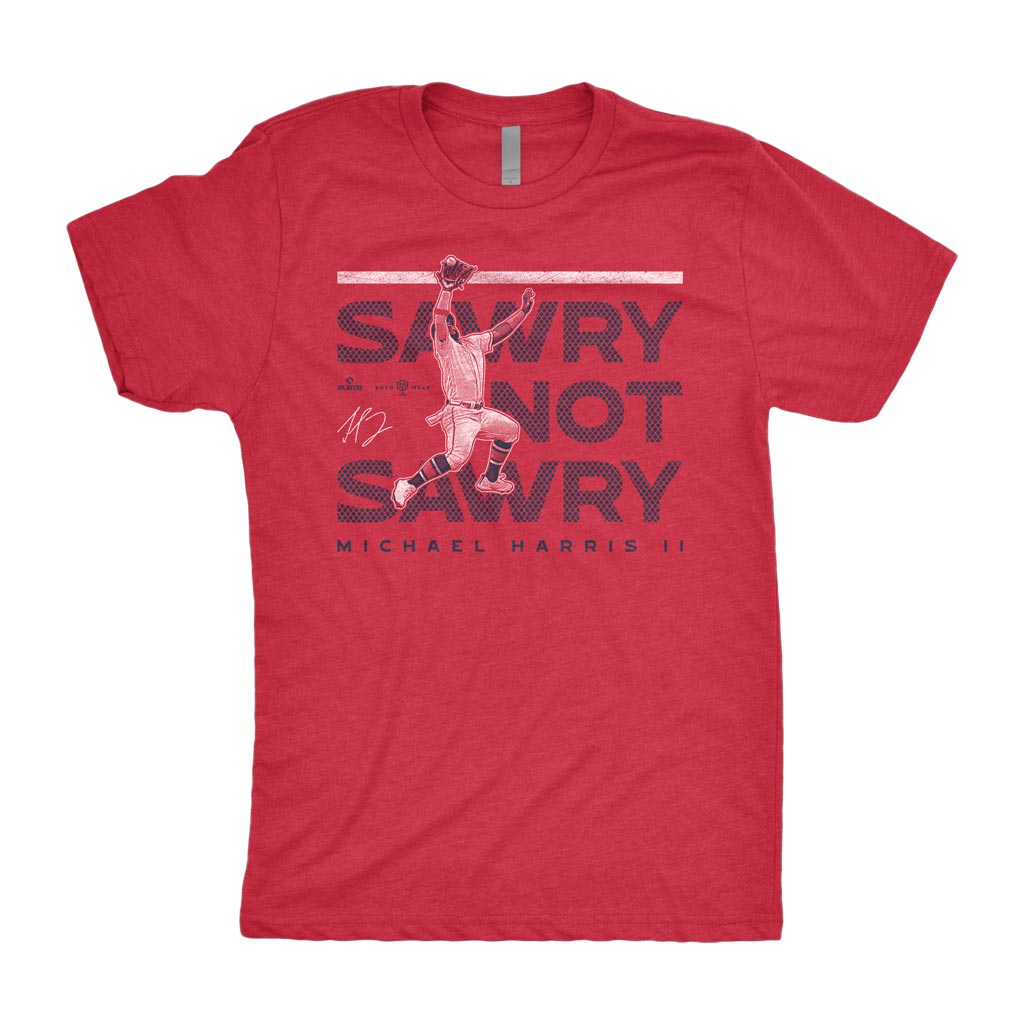 Sawry Not Sawry II Shirt | Michael Harris II Atlanta Baseball Game Winning Catch MLBPA RotoWear