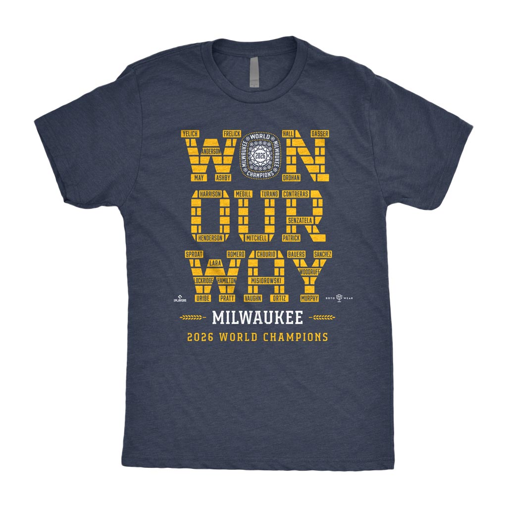 Won Our Way Shirt | Milwaukee Baseball 2026 World Champions Bricks Championship Ring MLBPA RotoWear Design