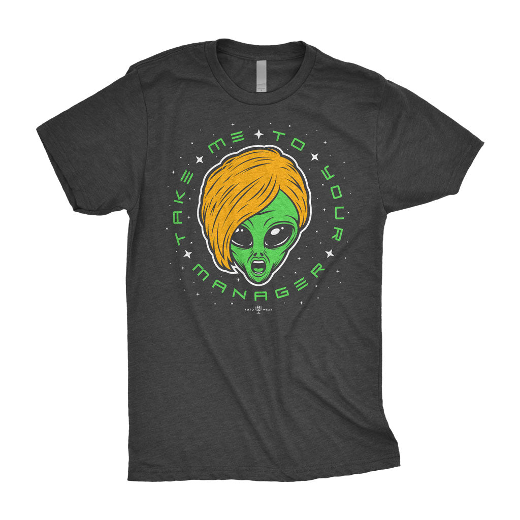 Alien Karen Shirt | Take Me To Your Manager RotoWear Design