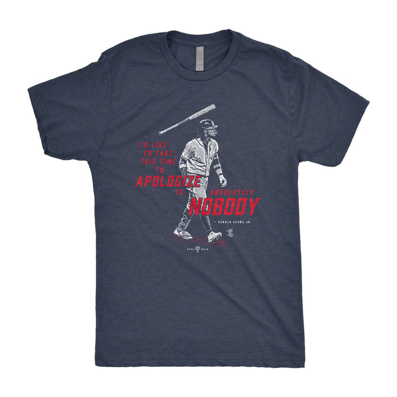 Apologize To Absolutely Nobody Shirt | Ronald Acuna Jr. Atlanta - RotoWear