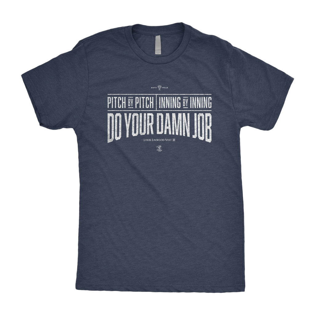Pitch By Pitch Inning By Inning Do Your Damn Job Shirt | Luke Voit New York Baseball Louis Linwood Voit III RotoWear