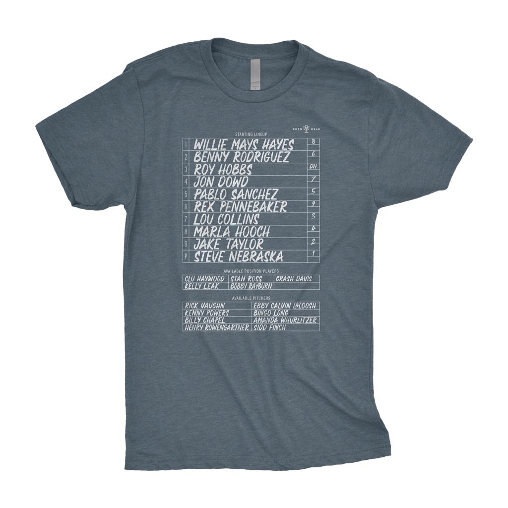 Dream Team Shirt | Fictional Baseball Lineup RotoWear | Willie Mays Hayes, Benny The Jet Rodriguez, Roy Hobbs, Jon Dowd, Pablo Sanchez, Rex Pennebaker, Lou Collins, Marla Hooch, Jake Taylor, Steve Nebraska