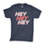 Hey Hey Hey T-Shirt