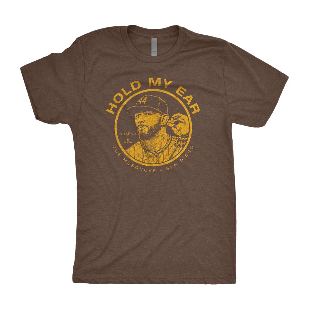 Hold My Ear Shirt | Joe Musgrove San Diego Baseball LFGSD MLBPA RotoWear