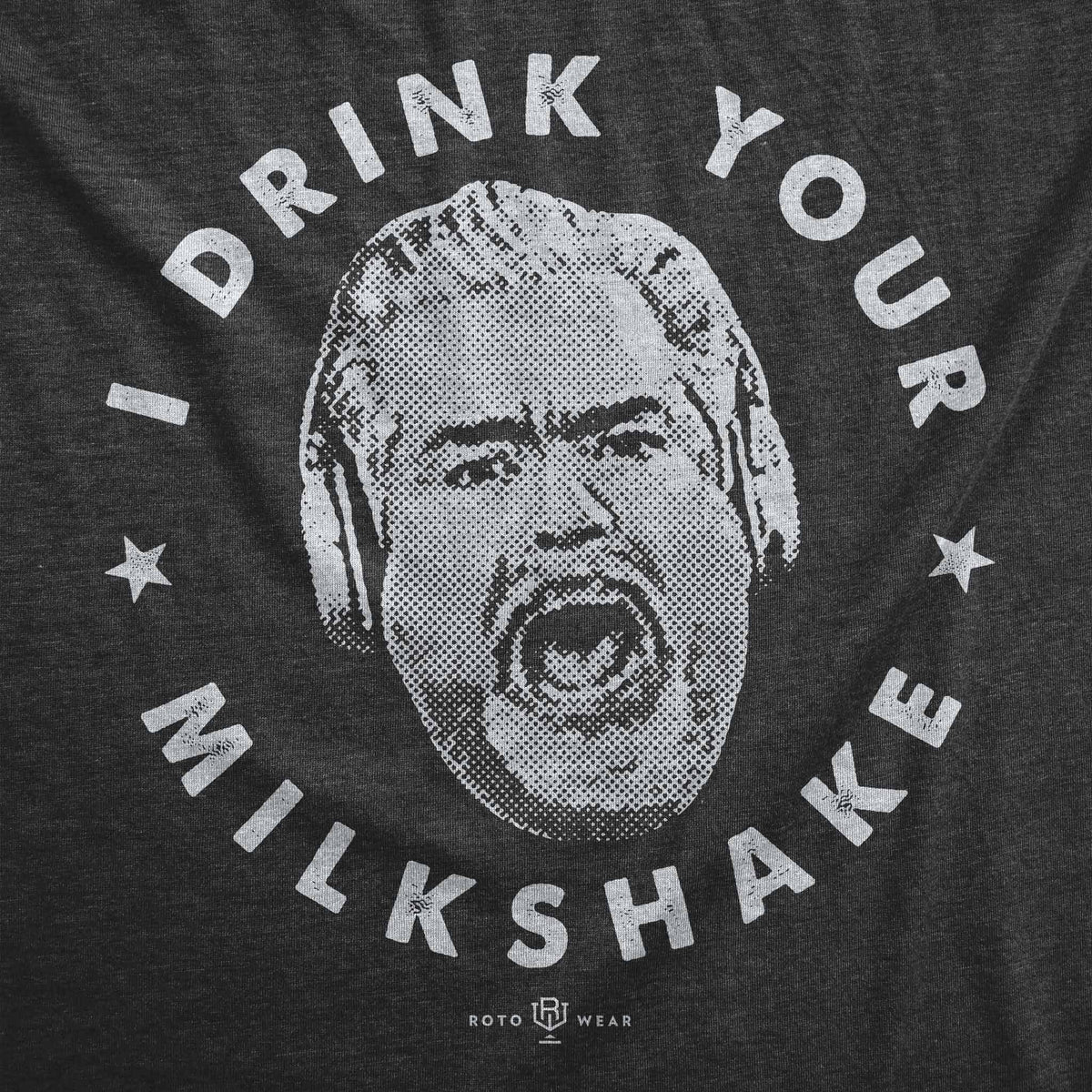 I Drink Your Milkshake T-Shirt
