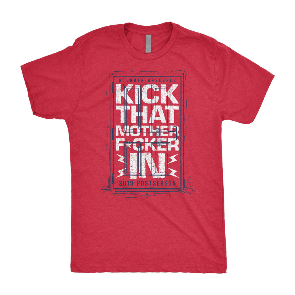 Kick That Motherfucker In Shirt | Atlanta Baseball RotoWear