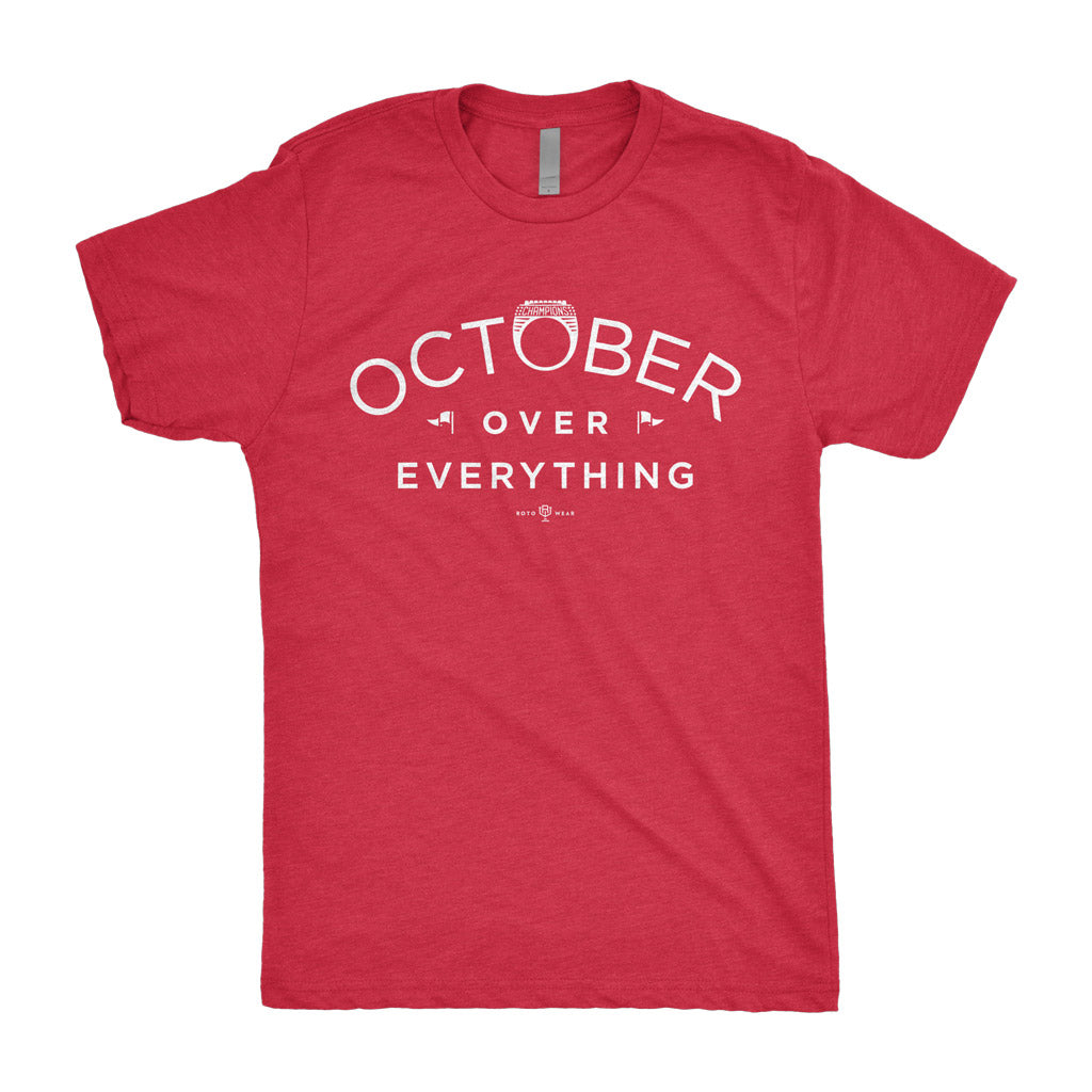 October Over Everything Shirt | Atlanta Washington St. Louis Postseason Baseball