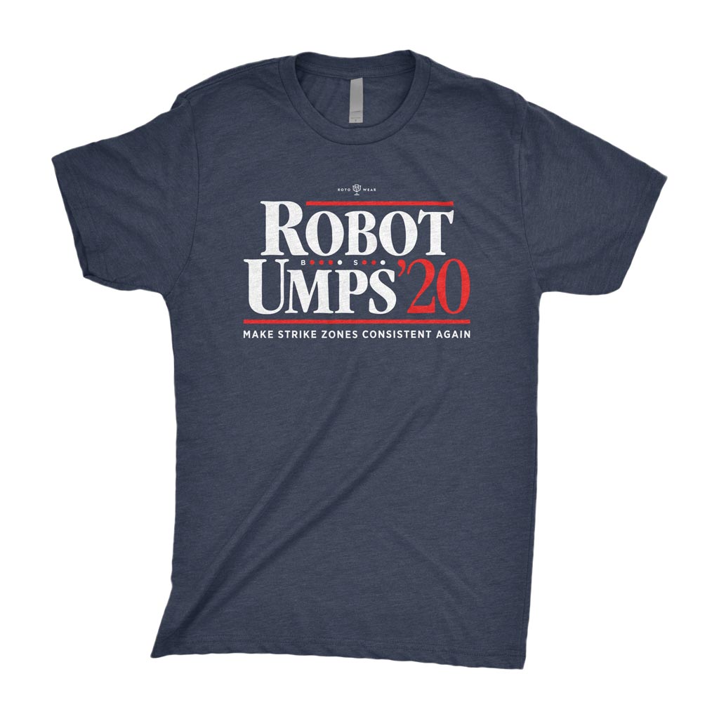 Robot Umps Shirt | 2020 Baseball Make Strike Zones Consistent Again