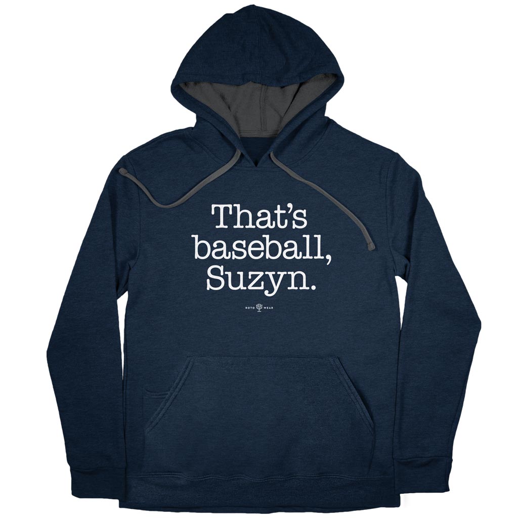 That's Baseball, Suzyn Hoodie