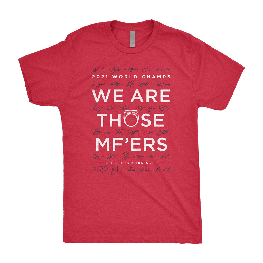 Rotowear We Are Those MF’ers Shirt | Atlanta Baseball 2021 World Champs XL