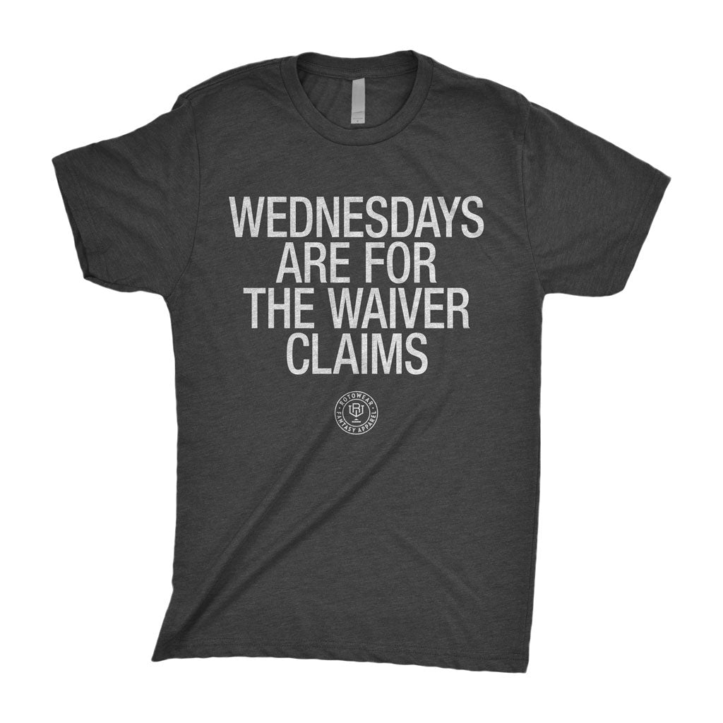 Wednesdays Are For The Waiver Claims Shirt | RotoWear Fantasy Football