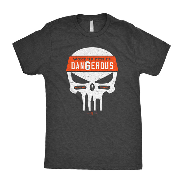 Woke Up Feeling Dangerous T Shirt DAN6EROUS Cleveland Football RotoWear