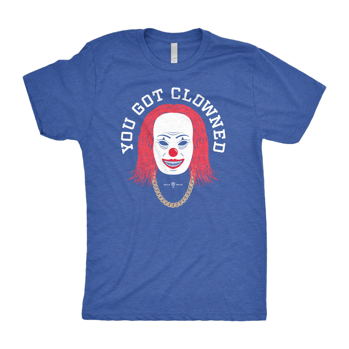 You Got Clowned T-Shirt